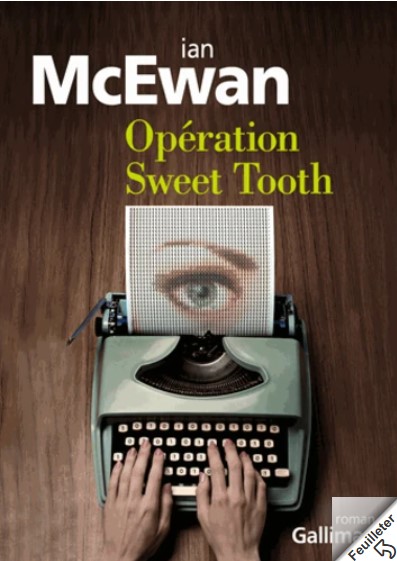 McEWAN Ian, ‘Opération Sweet Tooth’.