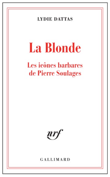 DATTAS Lydie, ‘La Blonde – Les icônes barbares de Pierre Soulages’.