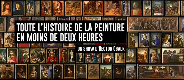 « Histoire de la peinture en moins de deux heures » d’Hector Obalk au - Toute L'histoire De La Peinture Theatre De L'atelier