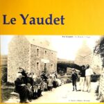 JéGOU Valérie, ‘ Le Yaudet – Autobiographie d’un village du Trégor (1914-1945)’.